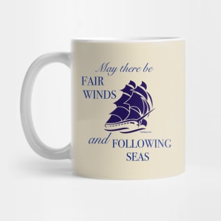 Fair Winds and Following Seas Mug